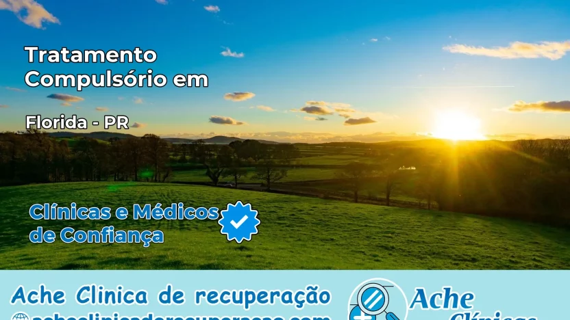 Tratamento Compulsório em Flórida – PR