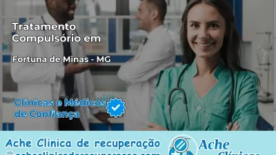 Tratamento Compulsório em Fortuna de Minas – MG