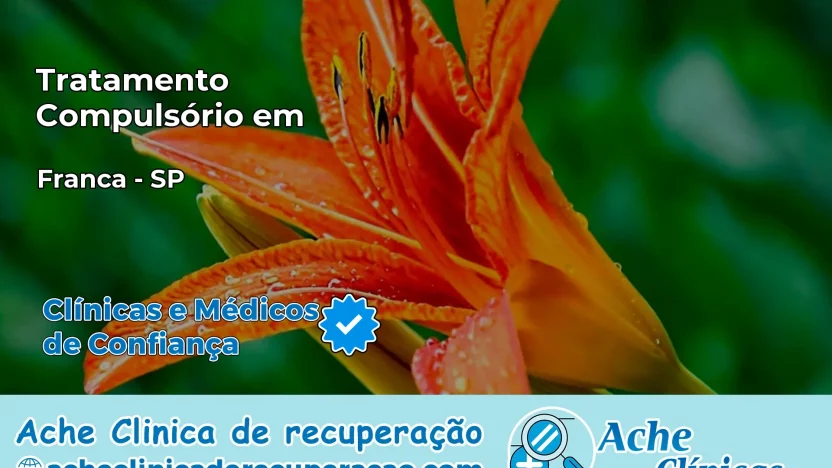 Tratamento Compulsório em Franca – SP