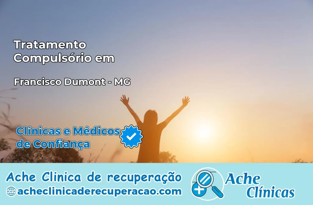 Tratamento Compulsório em Francisco Dumont – MG