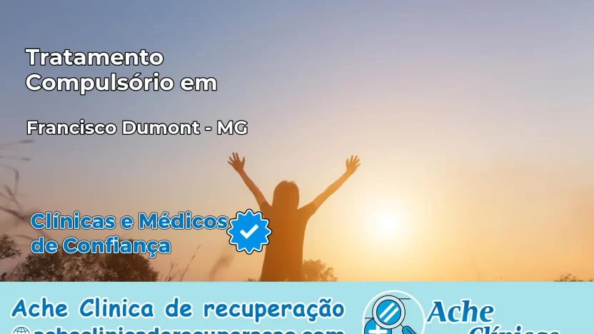 Tratamento Compulsório em Francisco Dumont – MG