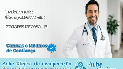 Tratamento Compulsório em Francisco Macedo – PI