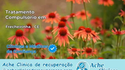 Tratamento Compulsório em Frecheirinha – CE