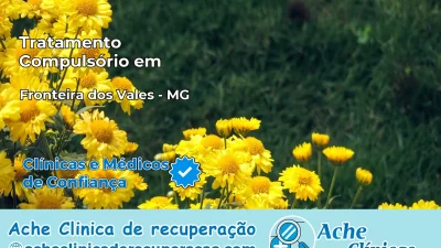 Tratamento Compulsório em Fronteira dos Vales – MG