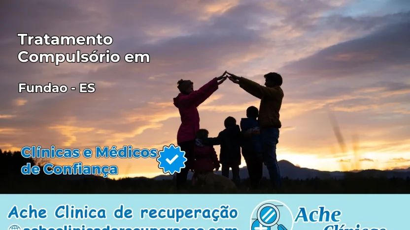 Tratamento Compulsório em Fundão – ES