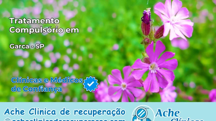 Tratamento Compulsório em Garça – SP