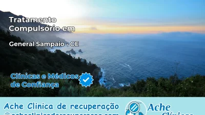 Tratamento Compulsório em General Sampaio – CE