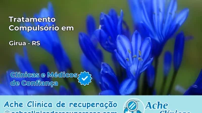 Tratamento Compulsório em Giruá – RS