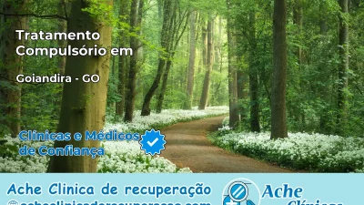 Tratamento Compulsório em Goiandira – GO
