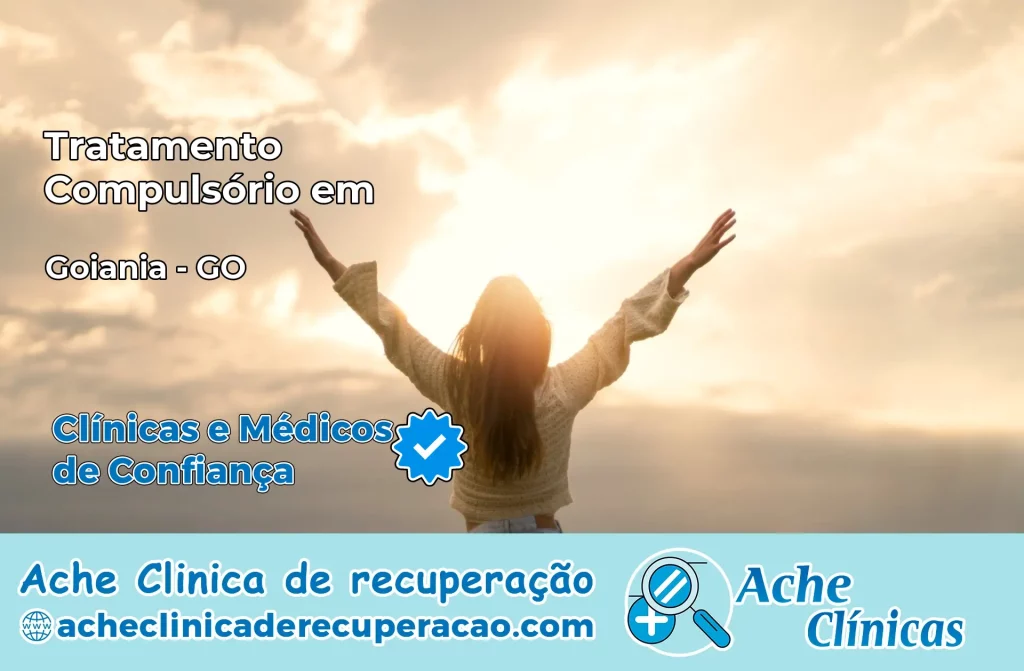 Tratamento Compulsório em Goiânia – GO