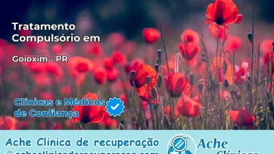 Tratamento Compulsório em Goioxim – PR