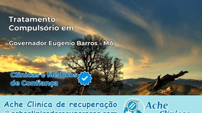 Tratamento Compulsório em Governador Eugênio Barros – MA