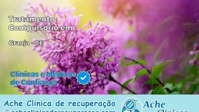 Tratamento Compulsório em Granja – CE