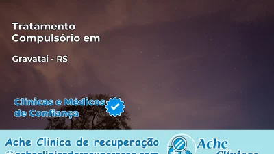Tratamento Compulsório em Gravataí – RS