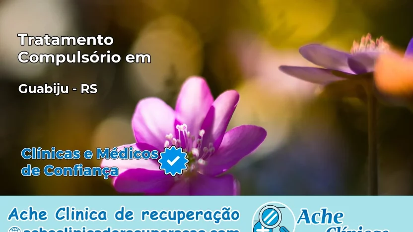 Tratamento Compulsório em Guabiju – RS