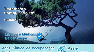 Tratamento Compulsório em Guaiúba – CE