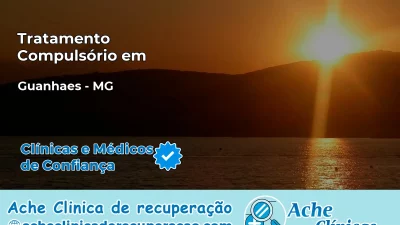 Tratamento Compulsório em Guanhães – MG