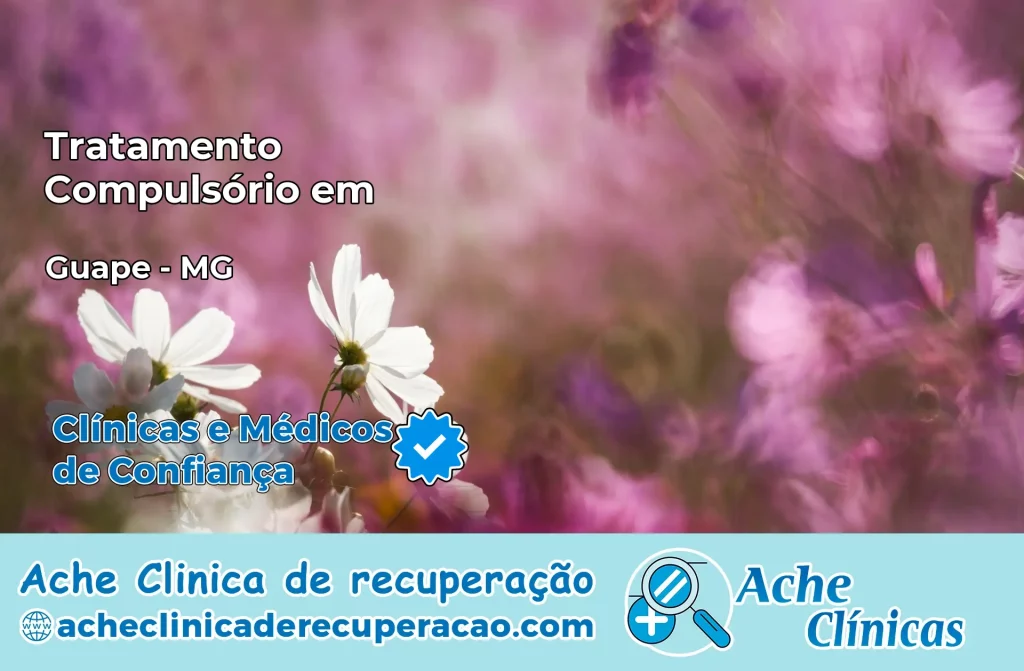 Tratamento Compulsório em Guapé – MG