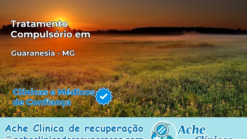Tratamento Compulsório em Guaranésia – MG