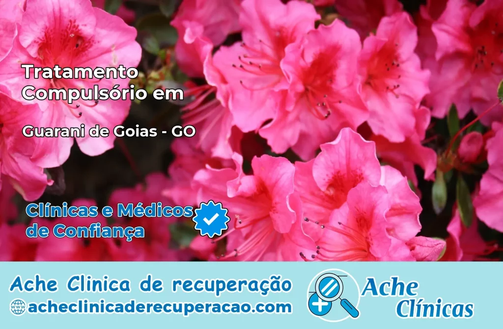 Tratamento Compulsório em Guarani de Goiás – GO