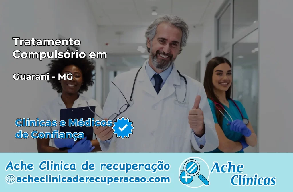 Tratamento Compulsório em Guarani – MG