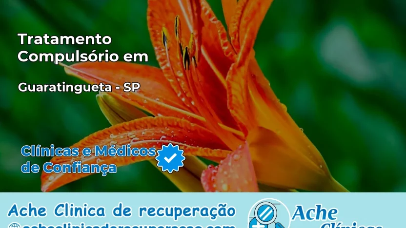 Tratamento Compulsório em Guaratinguetá – SP