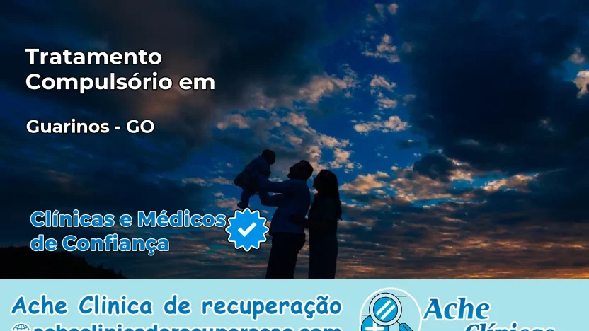 Tratamento Compulsório em Guarinos – GO