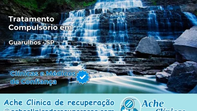 Tratamento Compulsório em Guarulhos – SP