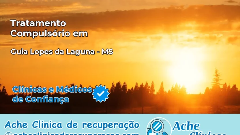 Tratamento Compulsório em Guia Lopes da Laguna – MS