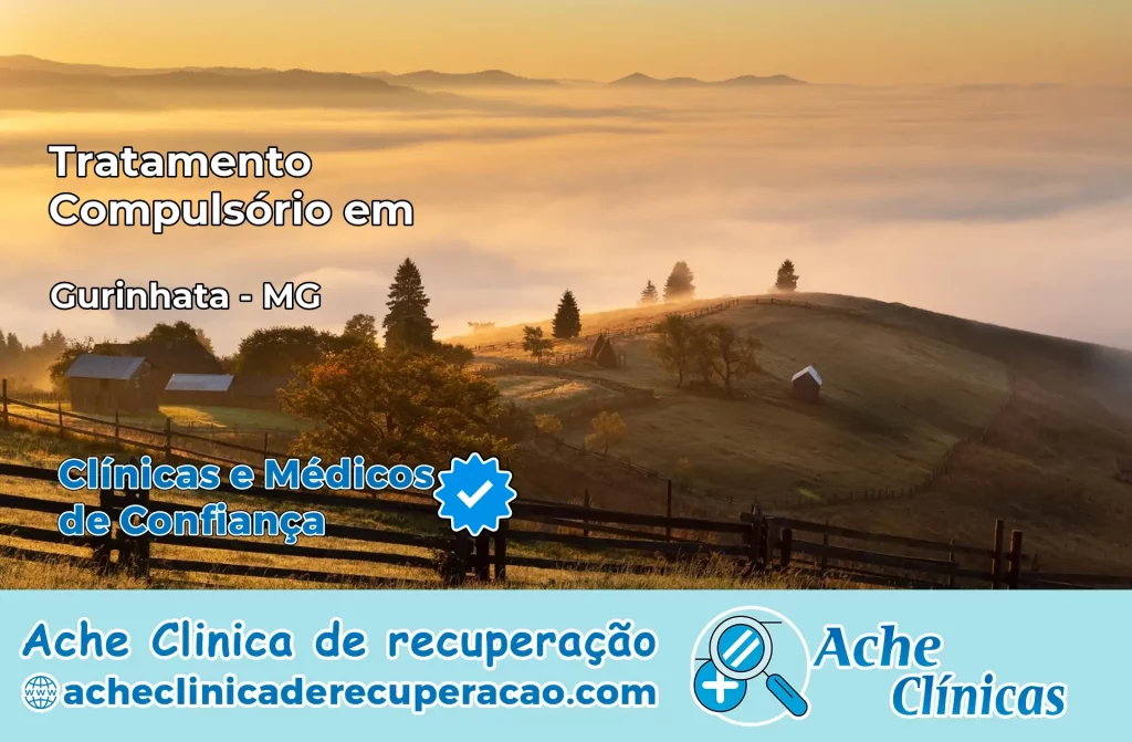 Tratamento Compulsório em Gurinhatã – MG