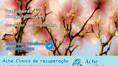 Tratamento Compulsório em Humberto de Campos – MA