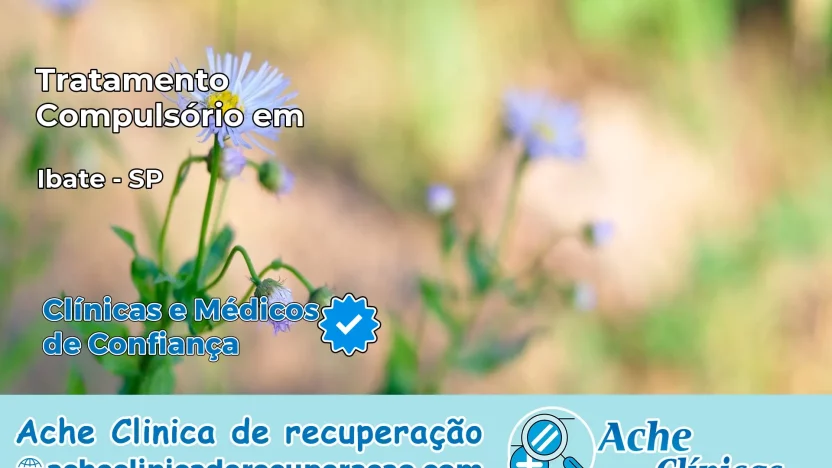 Tratamento Compulsório em Ibaté – SP