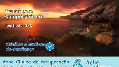 Tratamento Compulsório em Ibertioga – MG