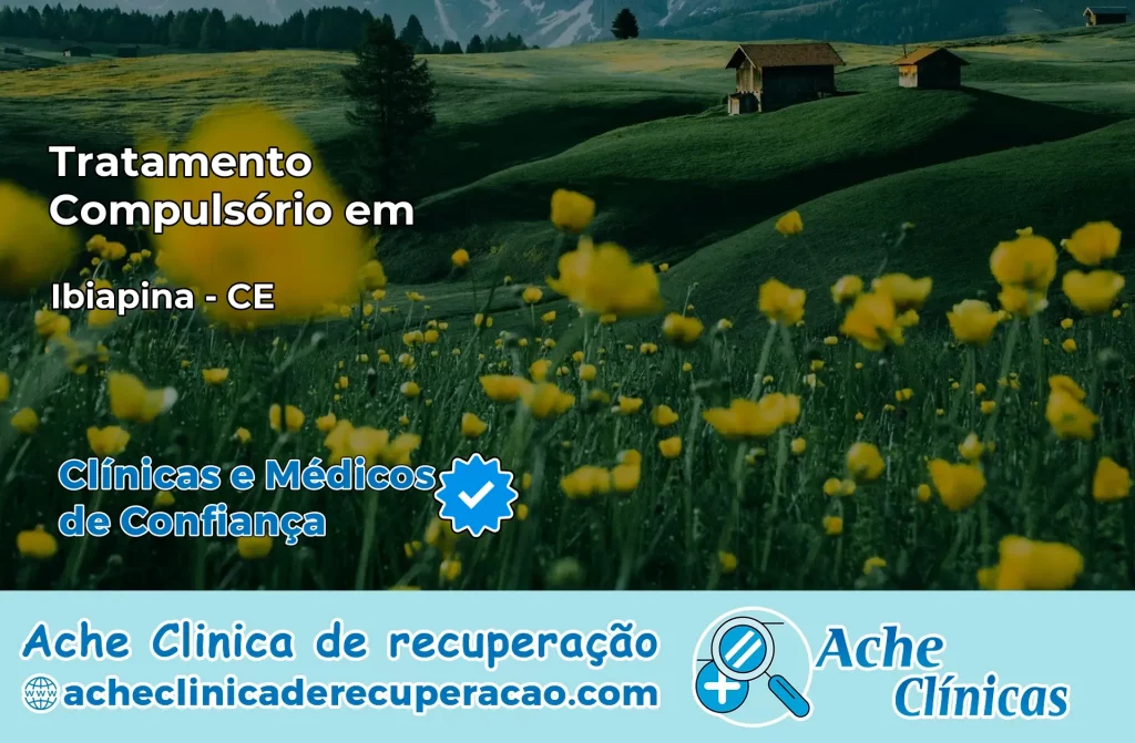 Tratamento Compulsório em Ibiapina – CE