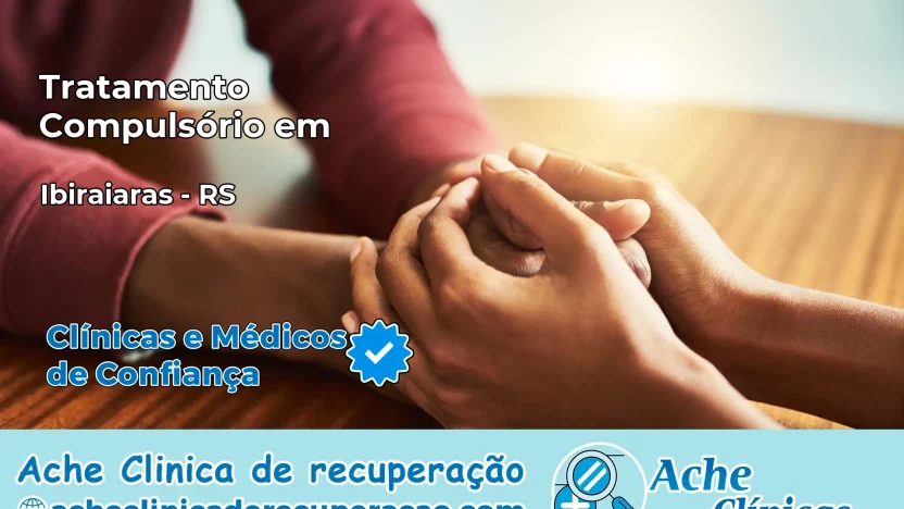 Tratamento Compulsório em Ibiraiaras – RS