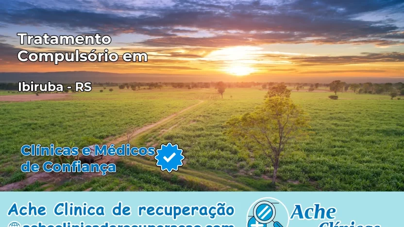 Tratamento Compulsório em Ibirubá – RS