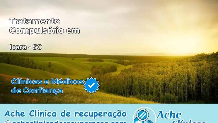 Tratamento Compulsório em Içara – SC
