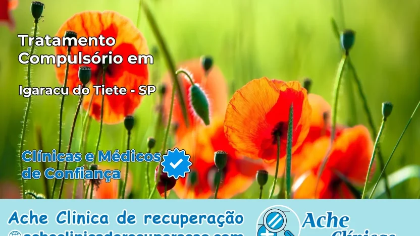 Tratamento Compulsório em Igaraçu do Tietê – SP