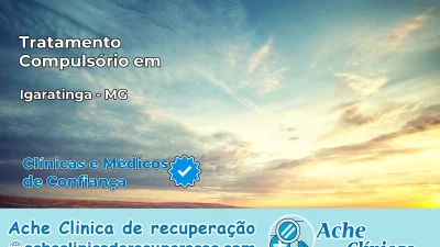 Tratamento Compulsório em Igaratinga – MG