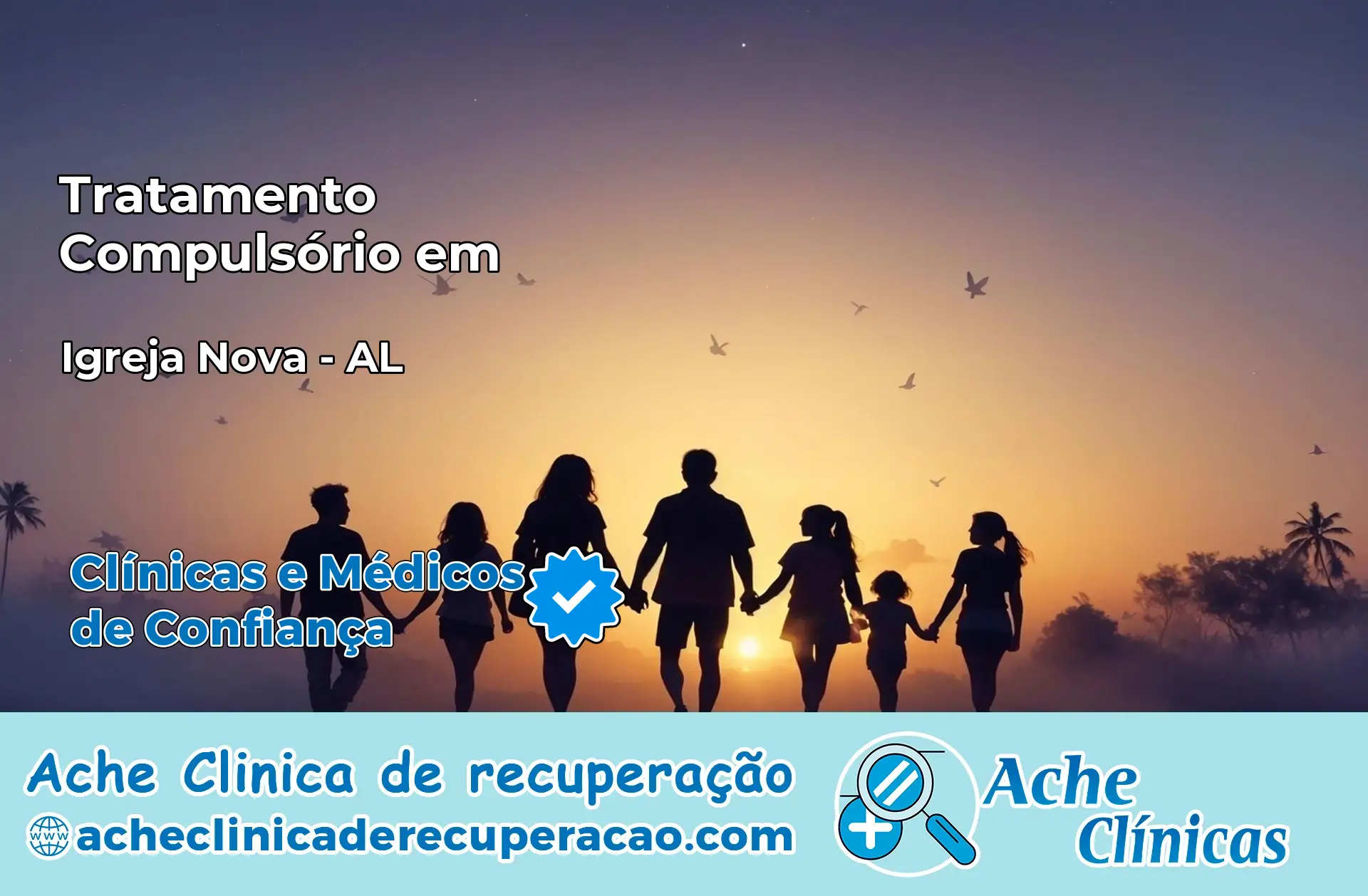 Tratamento Compulsório em Igreja Nova – AL
