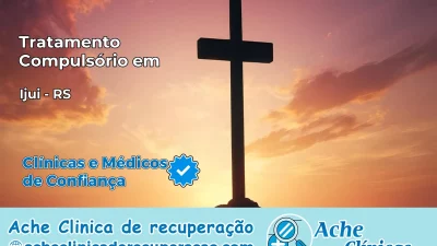 Tratamento Compulsório em Ijuí – RS