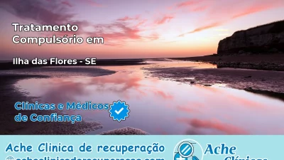 Tratamento Compulsório em Ilha das Flores – SE