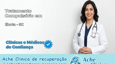 Tratamento Compulsório em Ilhota – SC