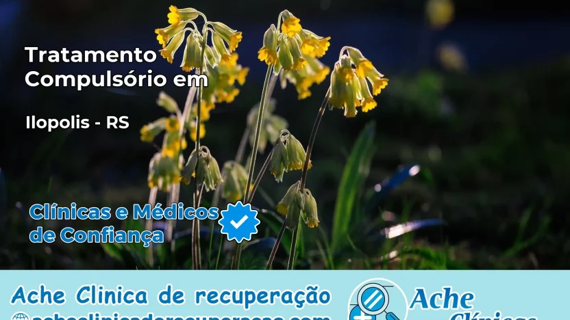 Tratamento Compulsório em Ilópolis – RS