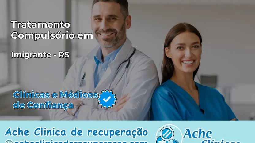 Tratamento Compulsório em Imigrante – RS