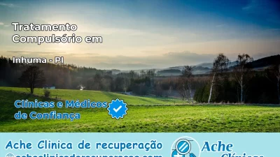 Tratamento Compulsório em Inhuma – PI