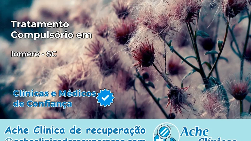 Tratamento Compulsório em Iomerê – SC