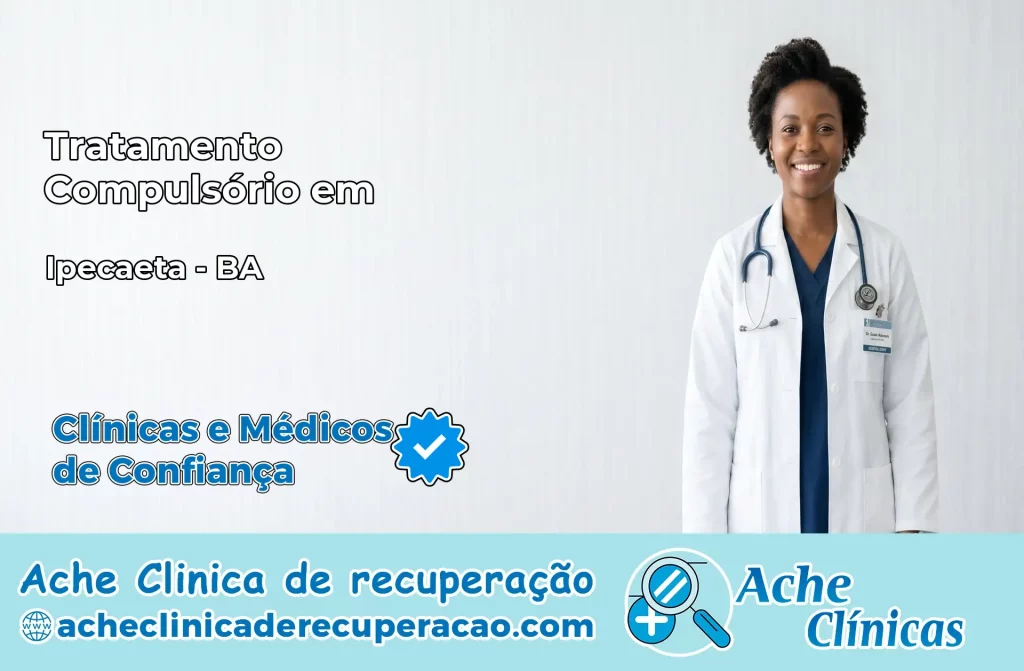 Tratamento Compulsório em Ipecaetá – BA