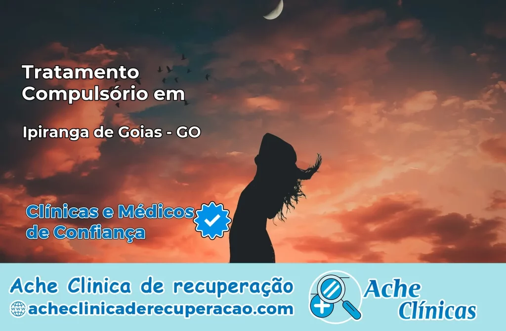 Tratamento Compulsório em Ipiranga de Goiás – GO