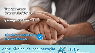 Tratamento Compulsório em Ipiranga do Piauí – PI
